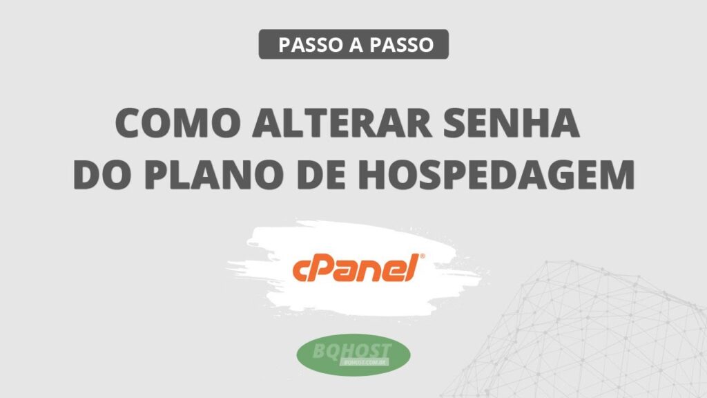 Como alterar senha do plano de hospedagem