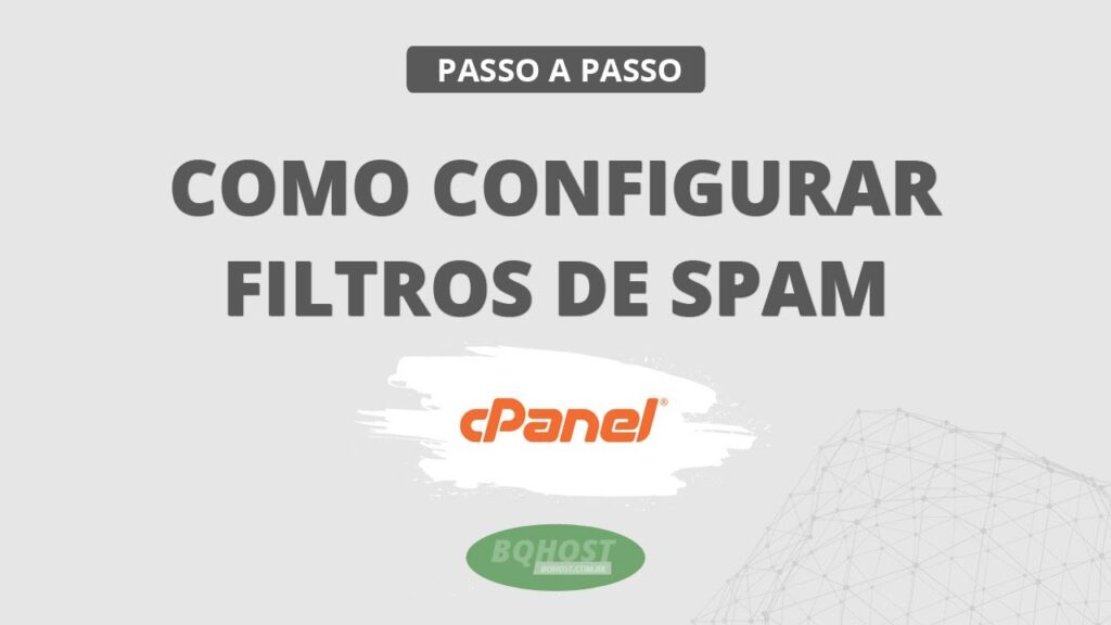 Como configurar filtros de SPAM em um e-mail no cPanel