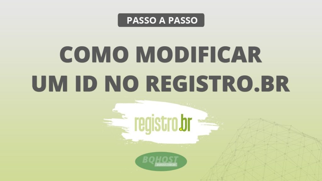 Como modificar um ID no site do Registro br