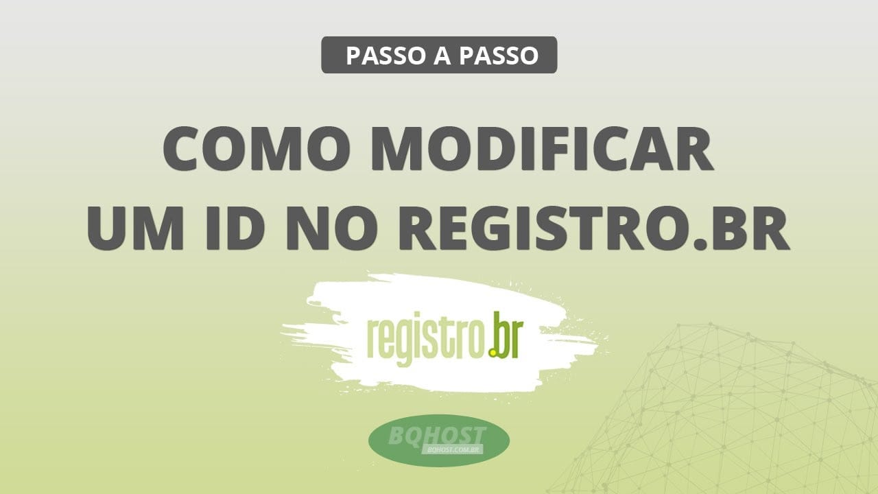 Como modificar um ID no site do Registro br