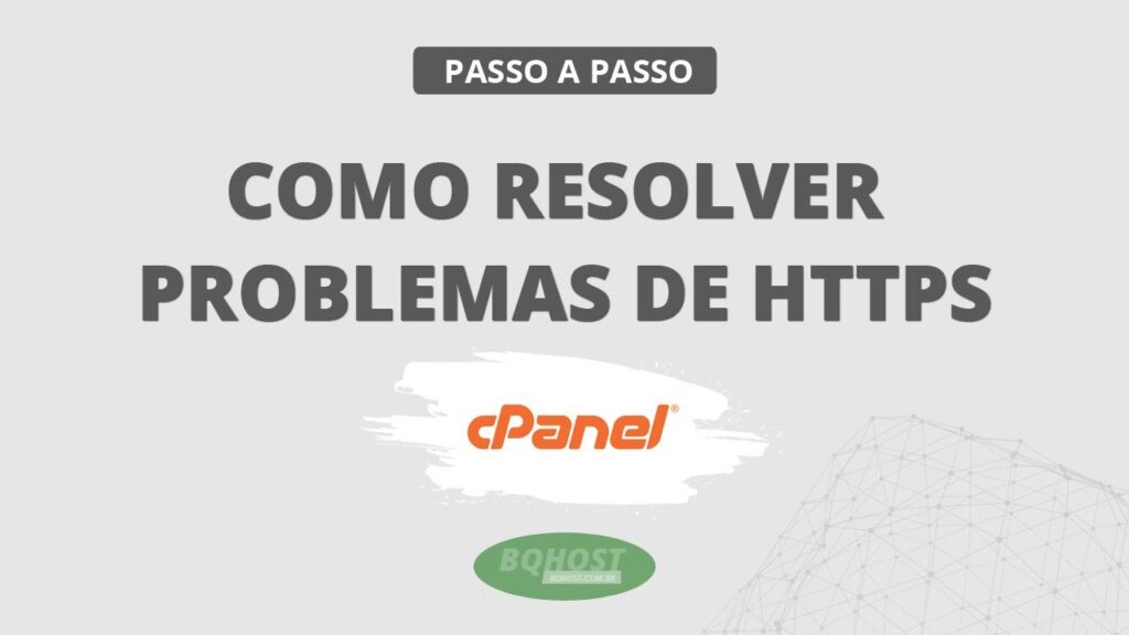 Como resolver problemas de https SSL de um site pelo cPanel