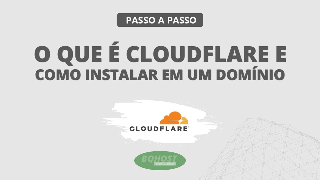 O que é CloudFlare e como instalar em seu domínio