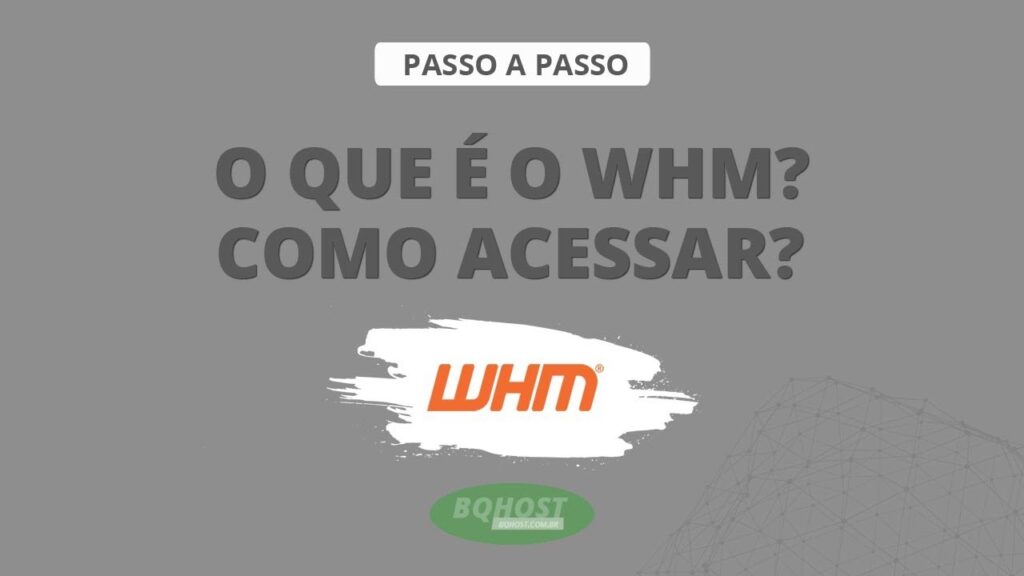 WHM O que é, e como acessar 2 de 7